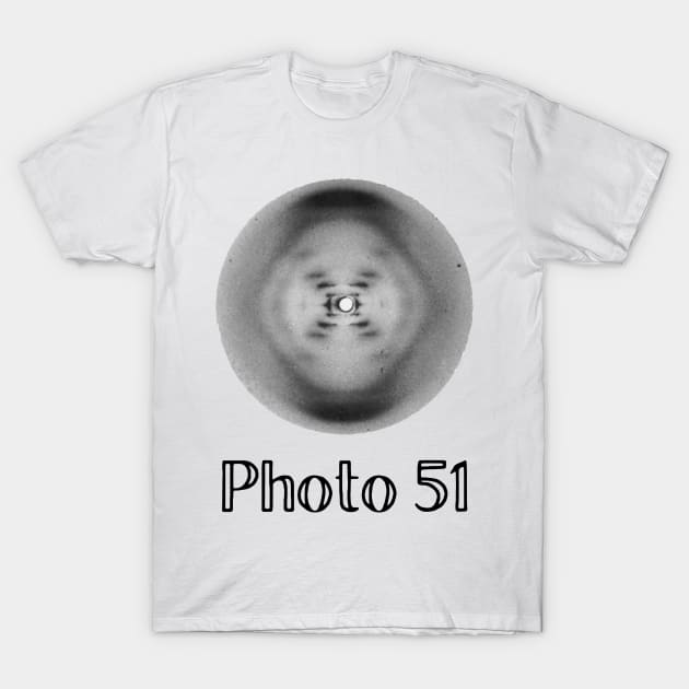 Photo 51  X-ray diffraction of DNA by Rosalind Franklin, Raymond Gosling Nature Women in STEM science T-Shirt by labstud